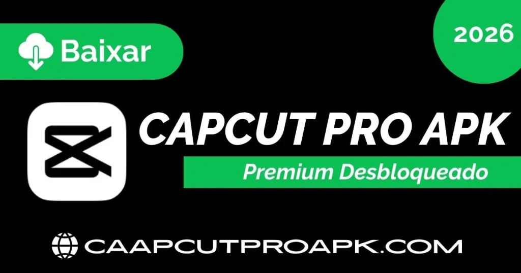 baixar CapCut Pro APK by CaapCutProAPK.com